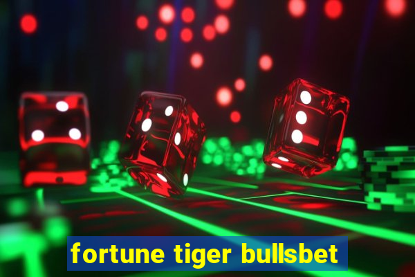 fortune tiger bullsbet